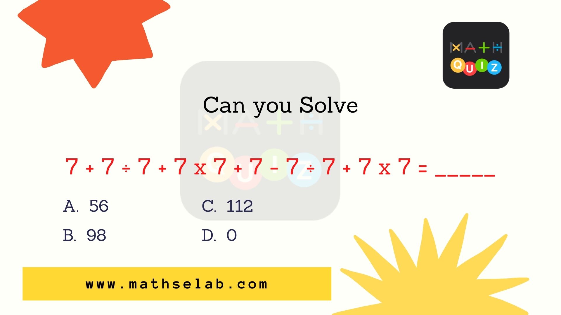Can you Solve 7 + 7 ÷ 7 + 7 x 7 + 7 − 7 ÷ 7 + 7 x 7 = ? - mathselab.com