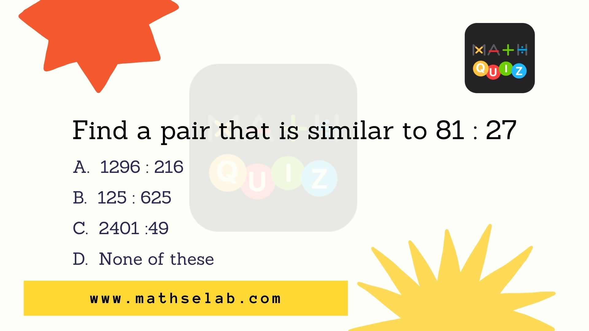 Find a pair that is similar to 81 : 27 - mathselab.com