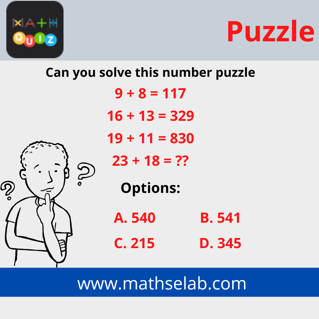 Can you solve this number puzzle 9 + 8 = 117, 16 + 13 = 329, 19 + 11 = 830, 23 + 18 = - mathselab.com
