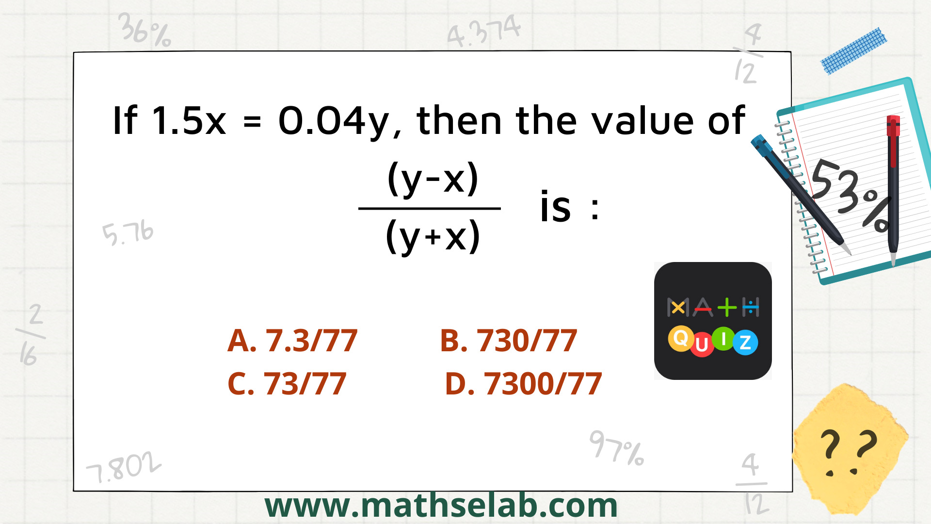 If 1.5x = 0.04y, then the value of ( (y-x) (y+x) ) is - www.mathselab.com