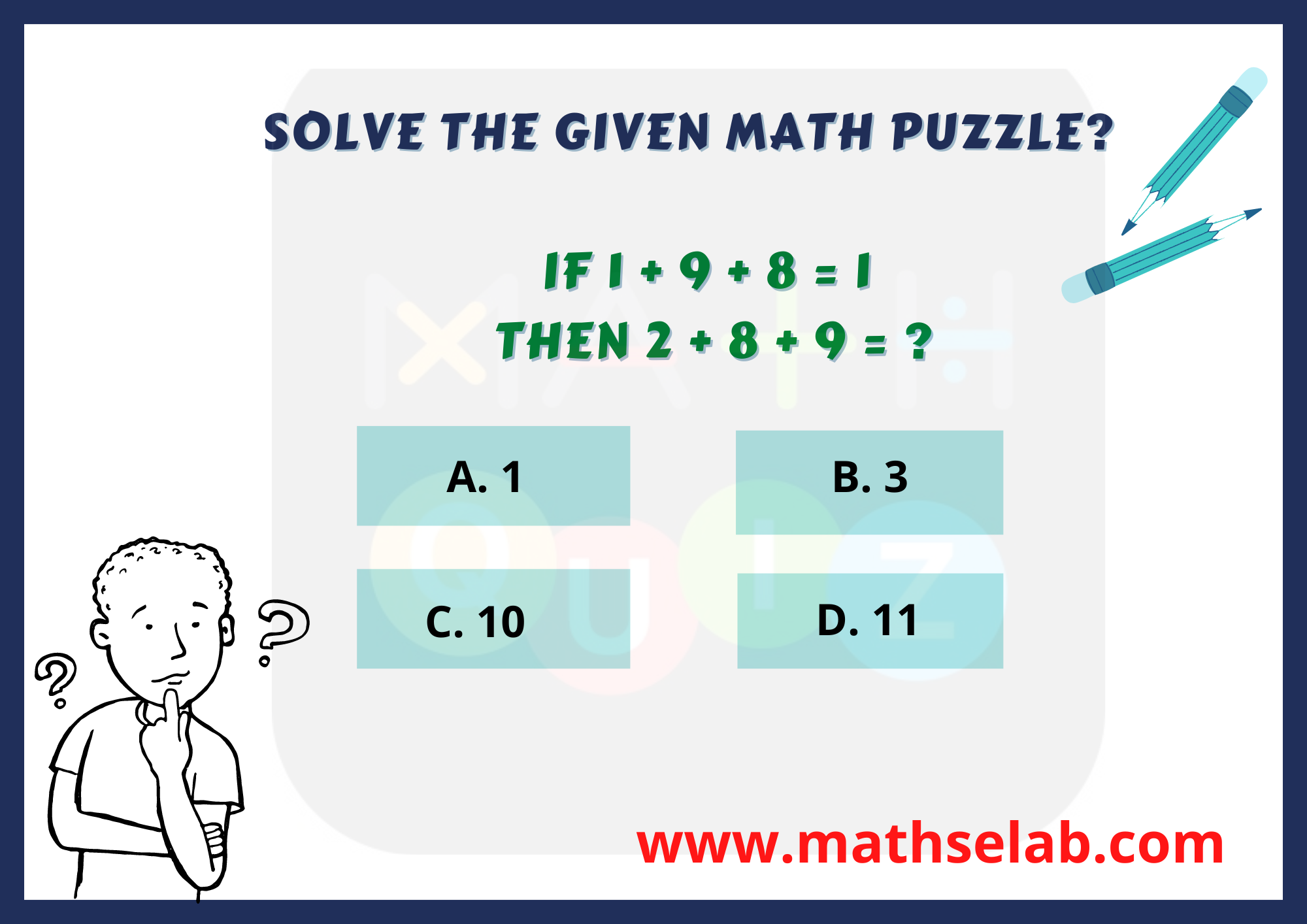 Solve the given math puzzle?  If 1 + 9 + 8 = 1  then 2 + 8 + 9 = ?