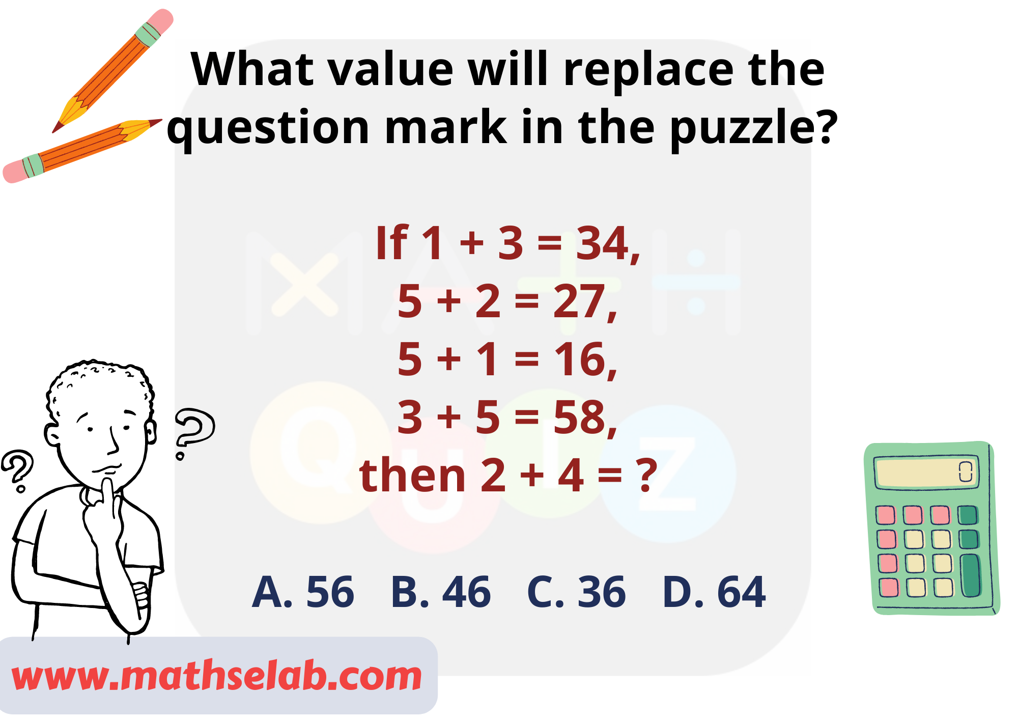 What value will replace the question mark in the puzzle If 1 + 3 = 34, 5 + 2 = 27, 5 + 1 = 16, 3 + 5 = 58, then 2 + 4 = - www.mathselab.com (1)