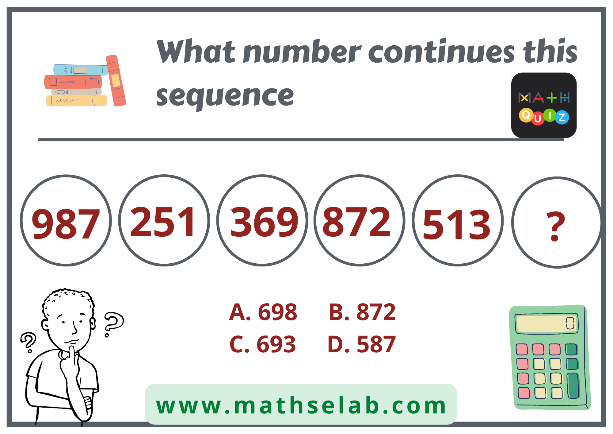 What number continues this sequence 987, 251, 369, 872, 513, - www.mathselab.com