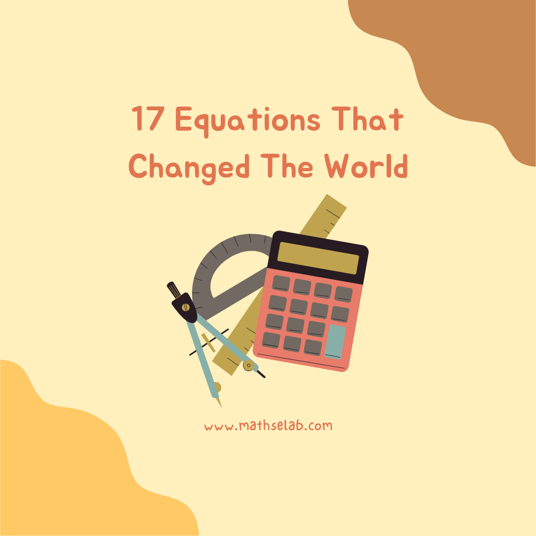 17 Equations That Changed The World - mathselab.com
