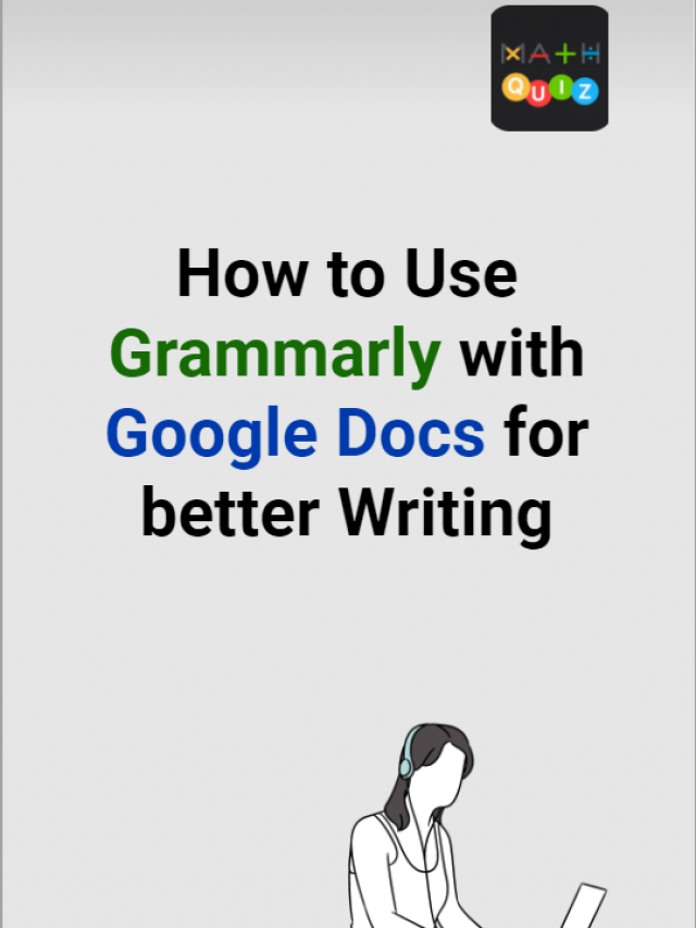 How to Use Grammarly with Google Docs for better Writing