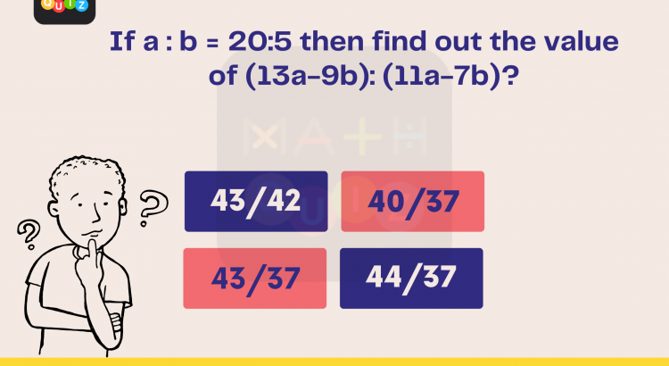 If a b = 205 then find out the value of (13a-9b) (11a-7b) - mathselab.com