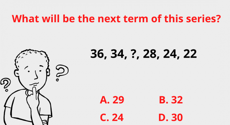 What will be the next term of this series? 36, 34, ?, 28, 24, 22 - mathselab.com