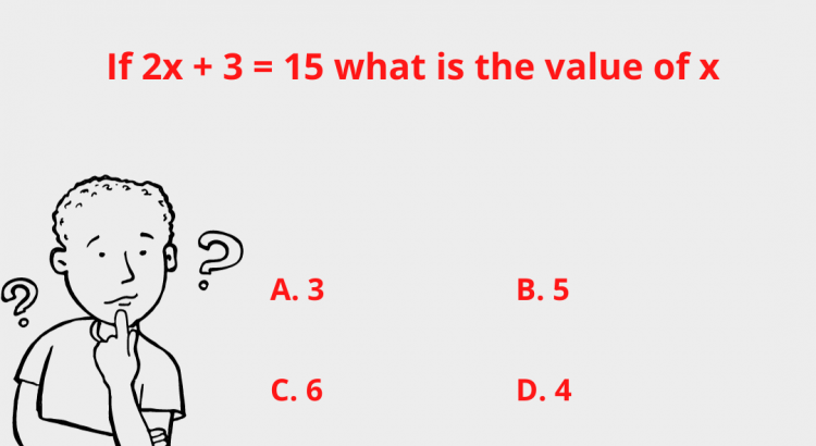 If 2x + 3 = 15 what is the value of x - mathselab.com