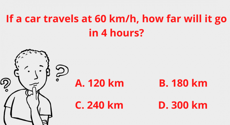 If a car travels at 60 kmh how far will it go in 4 hours - mathselab.com