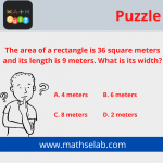 The area of a rectangle is 36 square meters and its length is 9 meters. What is its width - mathselab.com