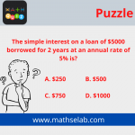 The simple interest on a loan of $5000 borrowed for 2 years at an annual rate of 5% is - mathselab.com
